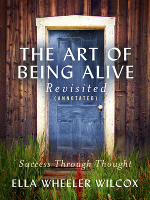 cover image of The Art of Being Alive--Revisited (Annotated): Success Through Thought